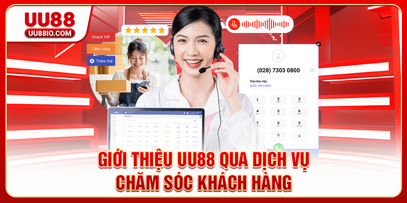 Giới thiệu UU88 qua dịch vụ chăm sóc khách hàng